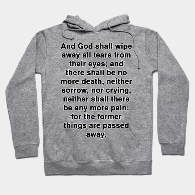 Revelation 21:4  Bible Verse Typography KJV Hoodie by Holy Bible Verses